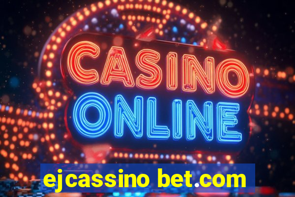 ejcassino bet.com